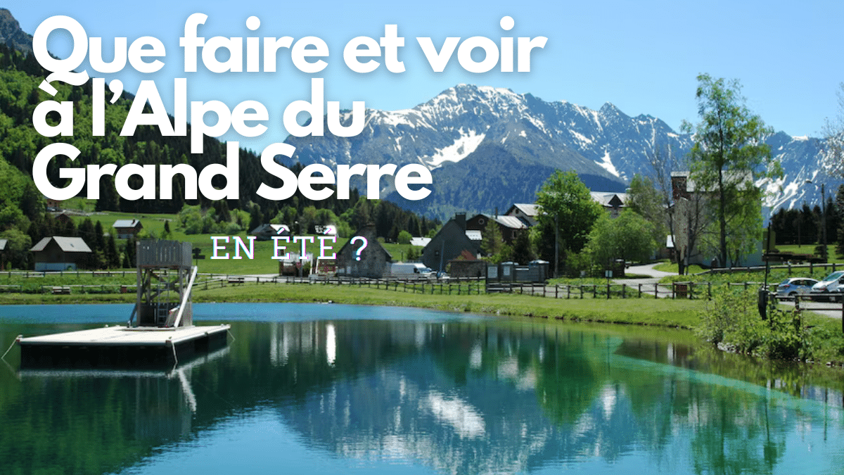 Que faire et voir à l’Alpe du Grand Serre en été ? Le guide 2025